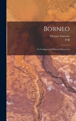 Borneo - Tivadar Posewitz, F H 1864-1932 Tr Hatch