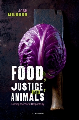 Food, Justice, and Animals - Dr Josh Milburn