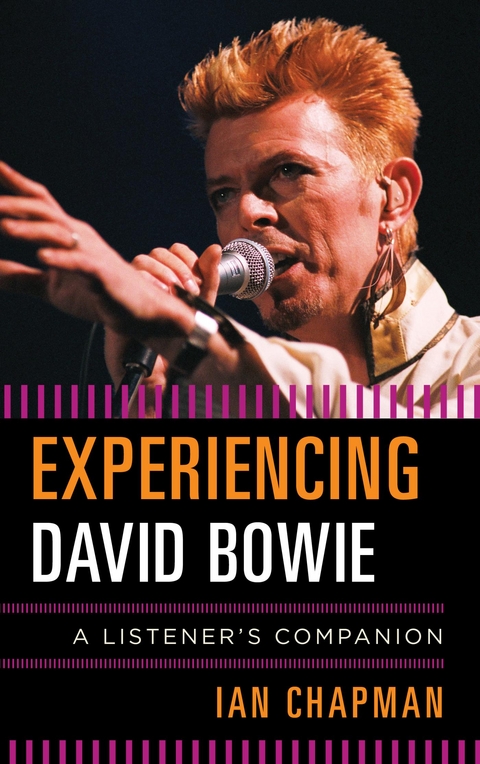 Experiencing David Bowie -  Ian Chapman