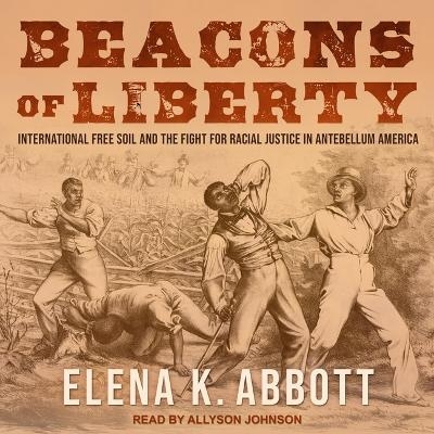 Beacons of Liberty - Elena K Abbott