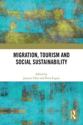Migration, Tourism and Social Sustainability - 