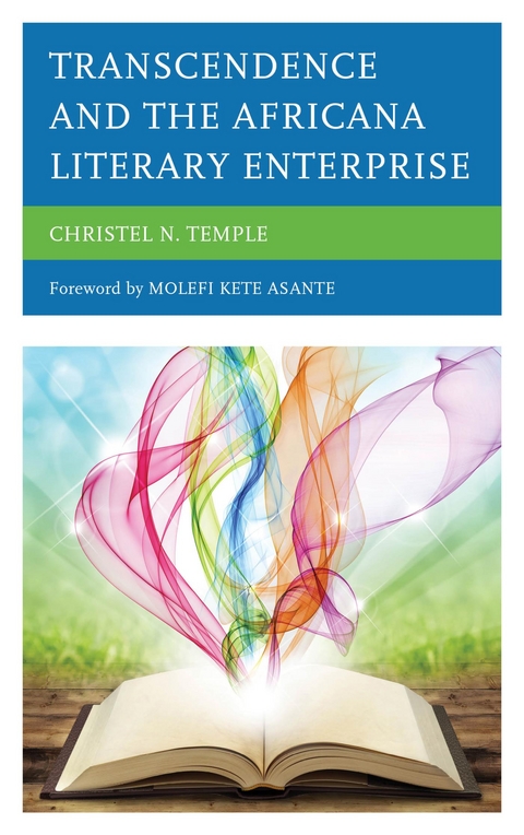 Transcendence and the Africana Literary Enterprise -  Christel N. Temple