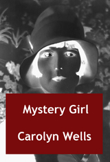 Mystery Girl - Carolyn Wells