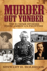 Murder Out Yonder -  Stewart H. Holbrook