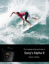 Friedman Archives Guide to Sony's Alpha 9 -  Friedman Gary L. Friedman