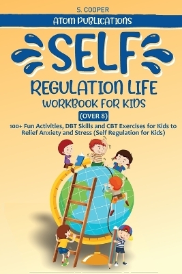 Self-Regulation Life Workbook for Kids - Atom Publications