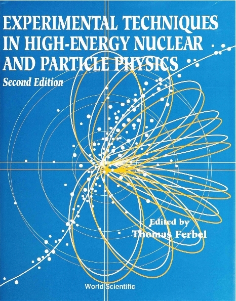 EXPERIMENTAL TECHNIQUES IN HIGH-ENERGY NUCLEAR AND PARTICLE PHYSICS (2ND EDITION) - 