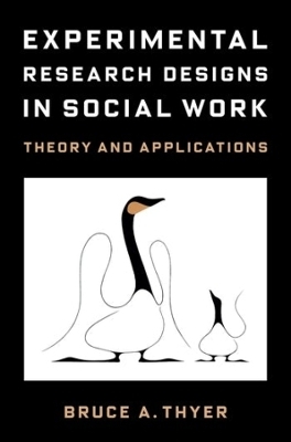 Experimental Research Designs in Social Work - Bruce A. Thyer