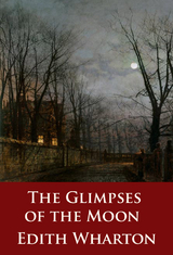 The Glimpses of the Moon - Edith Wharton