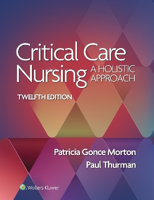 Critical Care Nursing - Patricia Gonce Morton, Paul Thurman