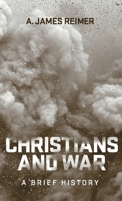 Christians and War - A. James Reimer