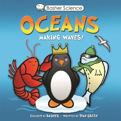 Basher Science: Oceans - Dan Green,  Kingfisher Books