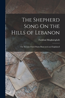 The Shepherd Song On the Hills of Lebanon - Faddoul Moghabghab