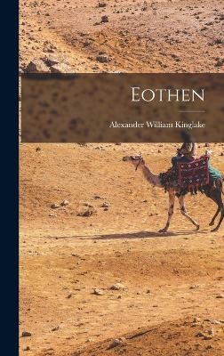 Eothen - Alexander William Kinglake