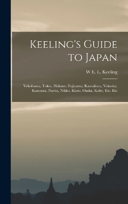 Keeling's Guide to Japan - W E L Keeling