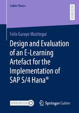 Design and Evaluation of an E-Learning Artefact for the Implementation of SAP S/4HANA® - Felix Garayo Maiztegui