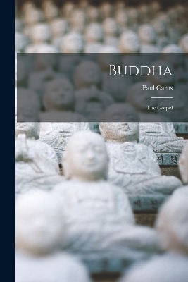 Buddha - Paul Carus