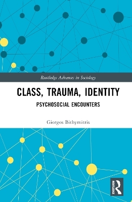 Class, Trauma, Identity - Giorgos Bithymitris