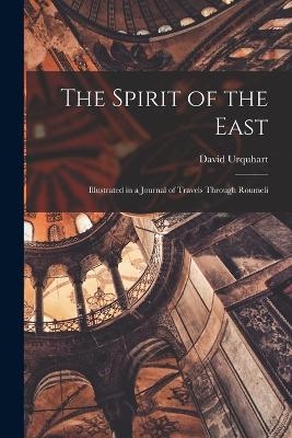 The Spirit of the East - David Urquhart