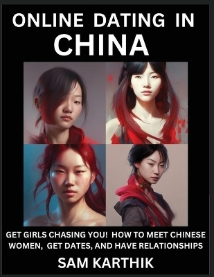 Learn Online Dating in China - Sam Karthik