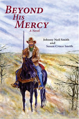 Beyond His Mercy - Johnny Neil Smith, Susan Cruce Smith