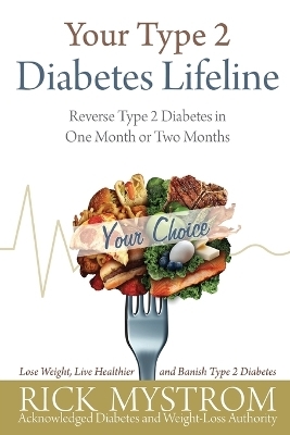 Your Type 2 Diabetes Lifeline - Rick Mystrom