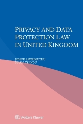 Privacy and Data Protection Law in United Kingdom - Joseph Savirimuthu, Maria Tzanou