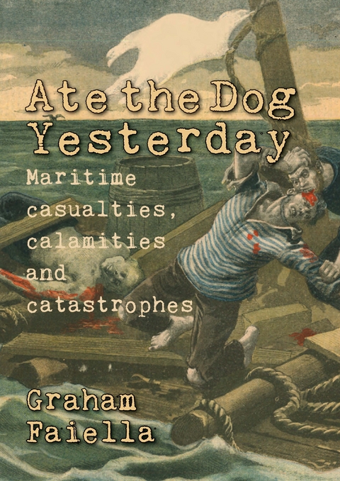 Ate the Dog Yesterday - Graham Faiella