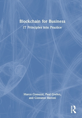 Blockchain for Business - Marco Comuzzi, Paul Grefen, Giovanni Meroni