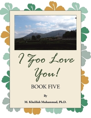 I Zoo Love You! - M Khalilah Muhammad