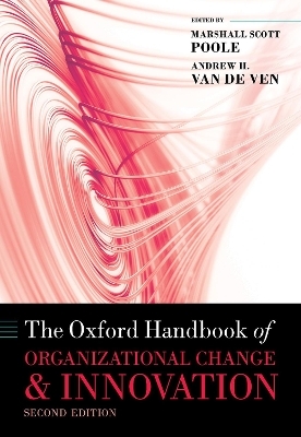 The Oxford Handbook of Organizational Change and Innovation - 