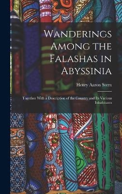 Wanderings Among the Falashas in Abyssinia - Henry Aaron Stern