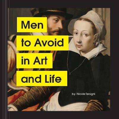 Men to Avoid in Art and Life - Nicole Tersigni