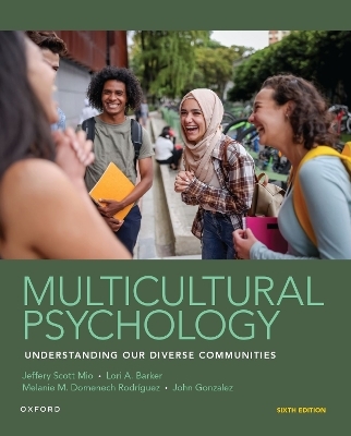 Multicultural Psychology - Jeffery Scott Mio, Lori A. Barker, Melanie M. Domenech Rodríguez, John Gonzalez