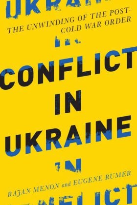 Conflict in Ukraine -  Rajan Menon,  Eugene B. Rumer