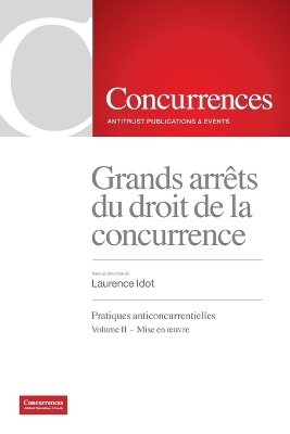 Grands arrêts du droit de la concurrence - 