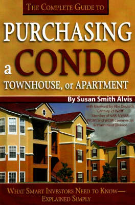 Complete Guide to Purchasing a Condo, Townhouse, or Apartment -  Susan Smith-Alvis