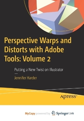Perspective Warps and Distorts with Adobe Tools - Jennifer Harder