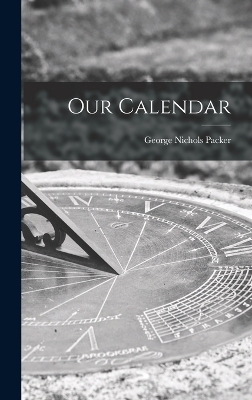 Our Calendar - George Nichols Packer