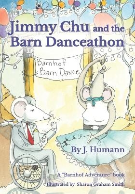 Jimmy Chu and the Barn Danceathon - J Humann
