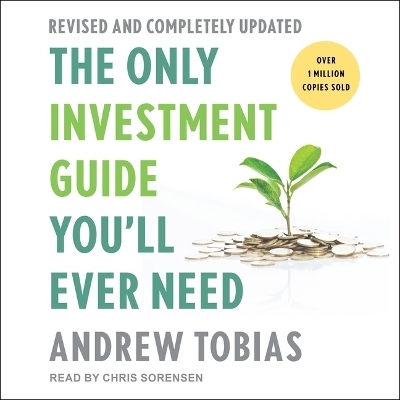 The Only Investment Guide You'll Ever Need: Revised Edition - Andrew Tobias