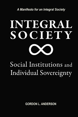 Integral Society - Gordon L Anderson