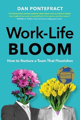 Work-Life Bloom - Dan Pontefract