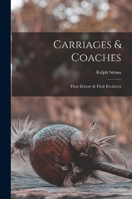 Carriages & Coaches - Straus Ralph