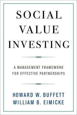 Social Value Investing - Howard W. Buffett, William B. Eimicke