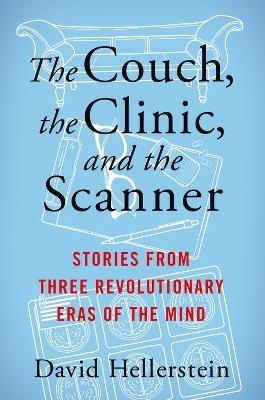 The Couch, the Clinic, and the Scanner - David Hellerstein