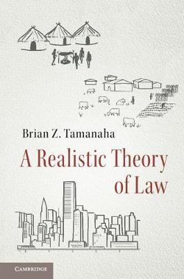 Realistic Theory of Law -  Brian Z. Tamanaha