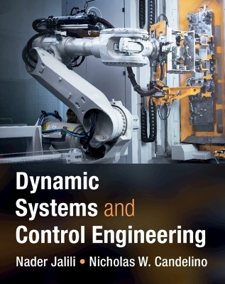 Dynamic Systems and Control Engineering - Nader Jalili, Nicholas W. Candelino