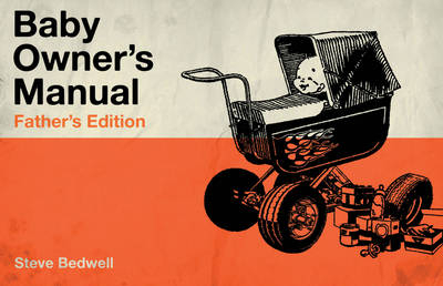 Baby Owner's Manual -  Steve Bedwell