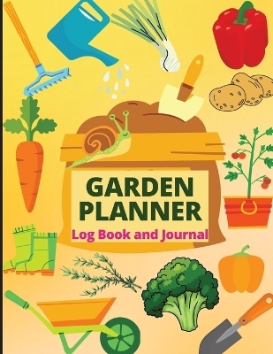 Garden Planner Journal - Cheloo Schmidt